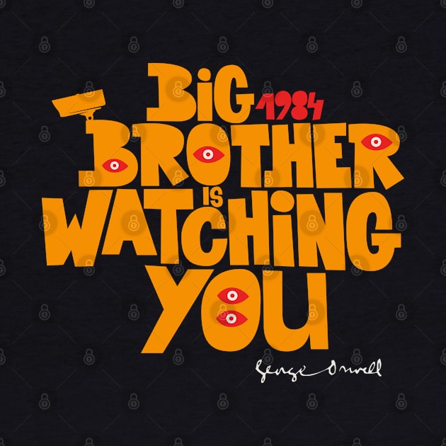 Orwellian Tribute - „Big Brother is Watching You“ - Dystopian Art Design in Classic Colors by Boogosh